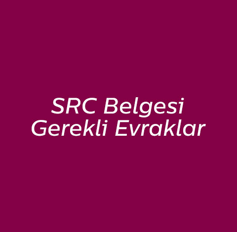 SRC Belgesi Gerekli Evraklar
