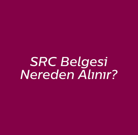 SRC Belgesi Nereden Alınır
